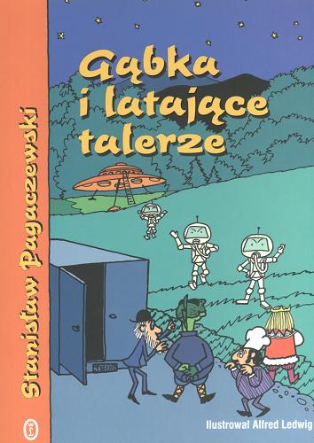 Okładka książki Gąbka i latające talerze / Stanisław Pagaczewski ; il. Alfred Ledwig.