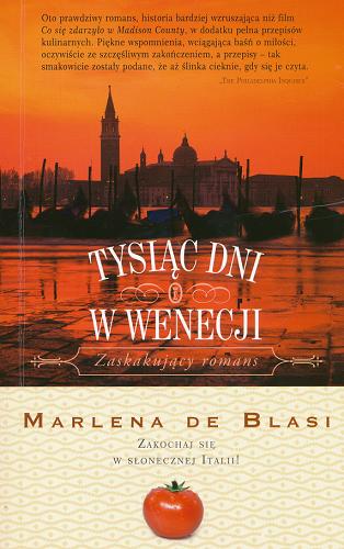 Okładka książki Tysiąc dni w Wenecji / Marlena De Blasi ; przełożyła Małgorzata Hesko-Kołodzińska.