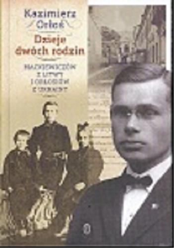Okładka książki  Dzieje dwóch rodzin, Mackiewiczów z Litwy i Orłosiów z Ukrainy  7