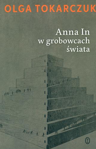 Okładka książki Anna In w grobowcach świata / Olga Tokarczuk.