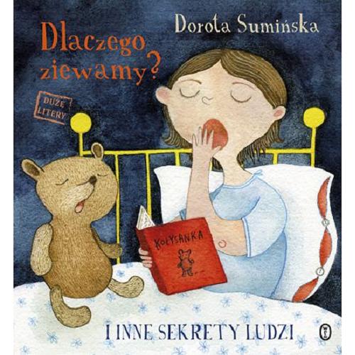 Okładka książki Dlaczego ziewamy? i inne sekrety ludzi / Dorota Sumińska ; ilustracje Joanna Żero.