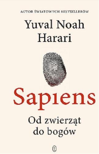 Okładka  Sapiens [E-book] : od zwierząt do bogów / Yuval Noah Harari ; przełożył Justyn Hunia.