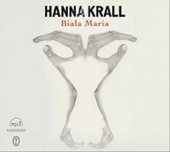 Okładka książki Biała Maria [Dokument dźwiękowy] / Hanna Krall.