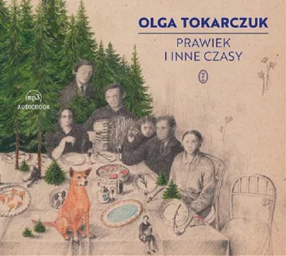 Okładka książki Prawiek i inne czasy : [Dokument dźwiękowy] / Olga Tokarczuk.