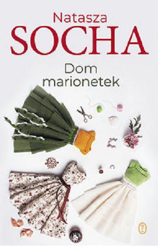 Okładka książki Dom marionetek / Natasza Socha.