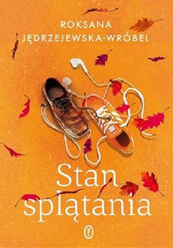 Okładka książki Stan splątania [E-book ] / Roksana Jędrzejewska-Wróbel.