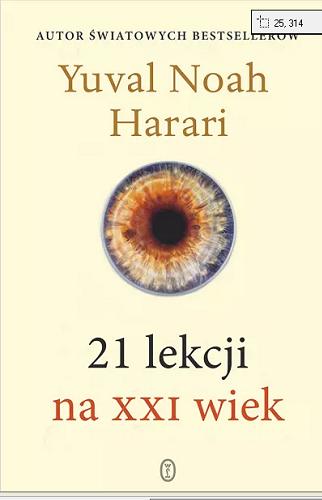 Okładka książki 21 lekcji na XXI wiek / Yuval Noah Harari ; przełożył Michał Romanek.