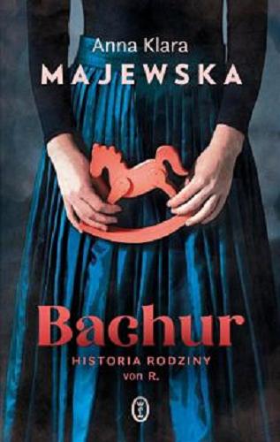 Okładka książki  Bachur : historia rodziny von R.  1