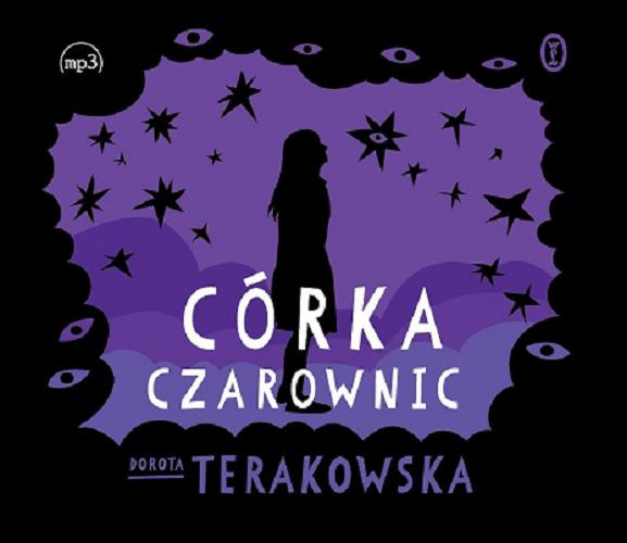 Okładka książki Córka Czarownic [Dokument dźwiękowy] / Dorota Terakowska.
