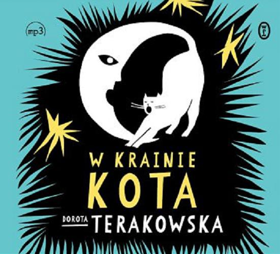 Okładka książki W krainie kota [Dokument dźwiękowy] / Dorota Terakowska.