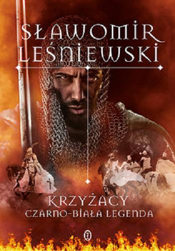 Okładka książki Krzyżacy : czarno-biała legenda / Sławomir Leśniewski.