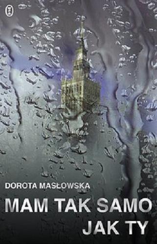 Okładka  Mam tak samo jak ty [E-book] / Dorota Masłowska ; ilustracje Maciej Chorąży.