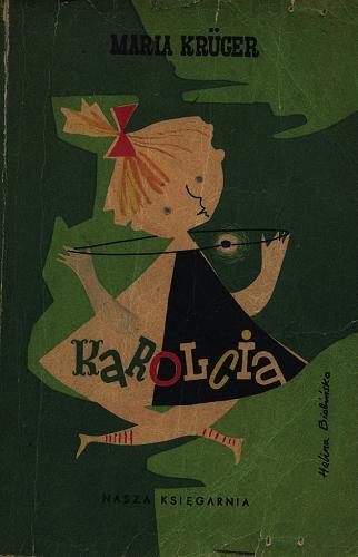 Okładka książki Karolcia / Maria Krüger ; il. Halina Bielińska.