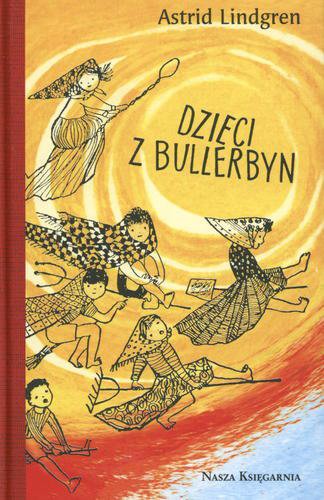 Okładka książki Dzieci z Bullerbyn / Astrid Lindgren ; il. Hanna Czajkowska ; tł. Irena Wyszomirska.
