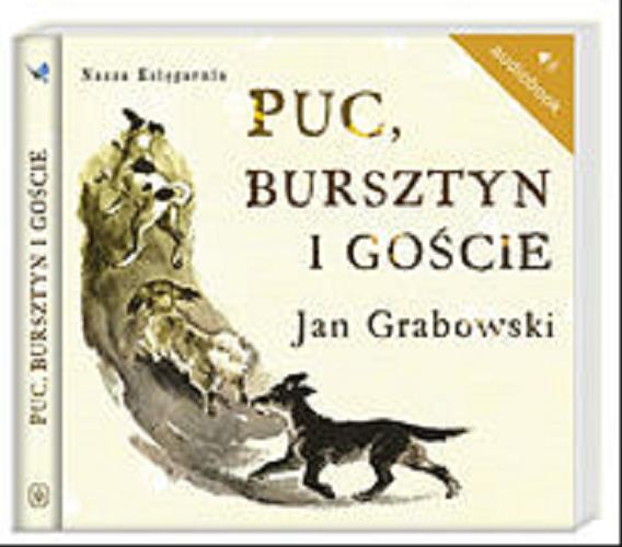 Okładka książki Puc, Bursztyn i goście [Dokument dźwiękowy] / Jan Grabowski.