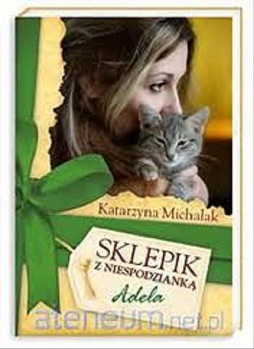 Okładka książki Adela / Katarzyna Michalak.