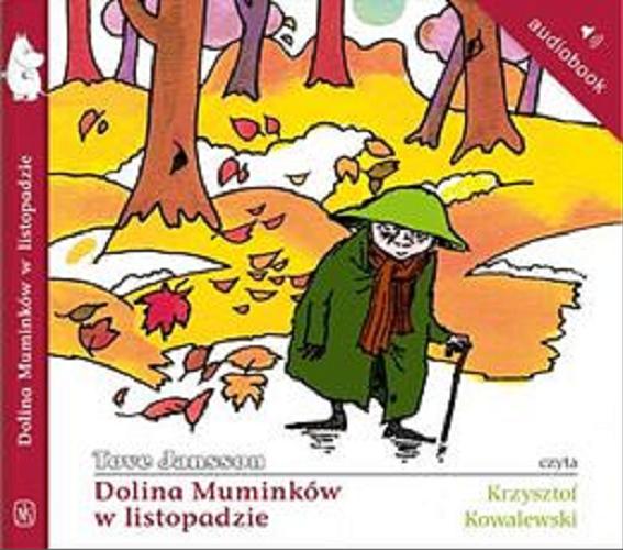 Okładka książki Dolina Muminków w listopadzie [Dokument dźwiękowy] / Tove Jansson ; [tłumaczenie Teresa Chłapowska].