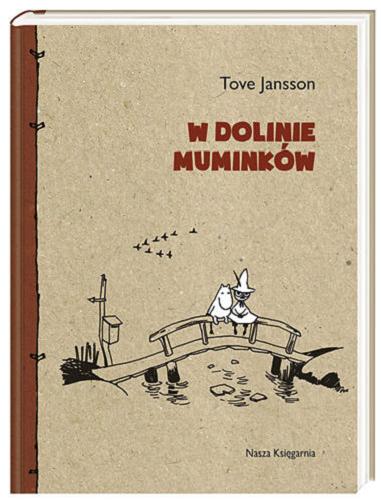 Okładka książki W Dolinie Muminków / Tove Jansson ; przełożyła Irena Szuch-Wyszomirska.