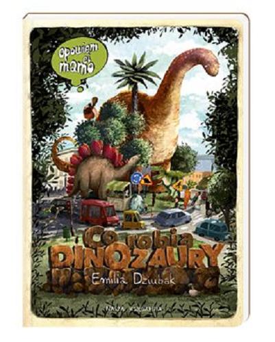 Okładka książki  Co robią dinozaury  3