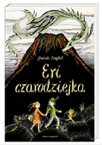 Okładka książki Eri czarodziejka / Jacek Inglot ; ilustracje Anita Graboś.