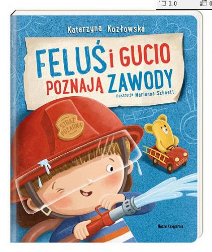 Okładka książki Feluś i Gucio poznają zawody / Katarzyna Kozłowska ; [ilustracje Marianna Schoett].