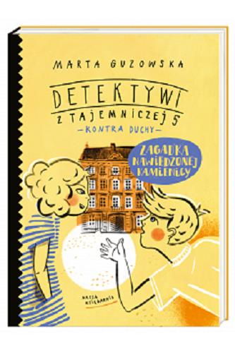Okładka książki Zagadka nawiedzonej kamienicy / Marta Guzowska ; zilustrowała Asia Gwis.