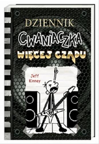Okładka książki Więcej czadu / Jeff Kinney ; tłumaczenie Joanna Wajs.