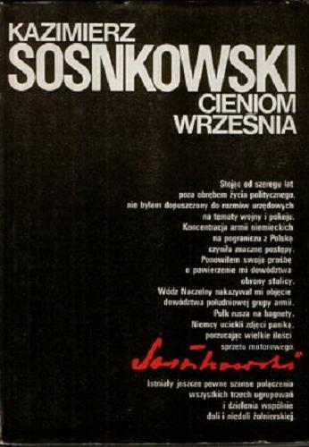 Okładka książki Cieniom Września / Kazimierz Sosnkowski ; przedmową opatrzył Andrzej Rzepniewski.