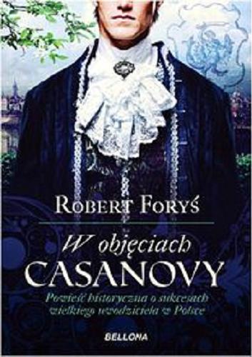 Okładka książki W objęciach Casanovy / Robert Foryś.