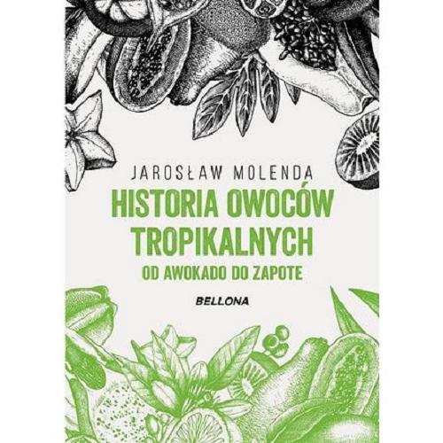 Okładka książki  Historia owoców tropikalnych : od awokado do zapote  13