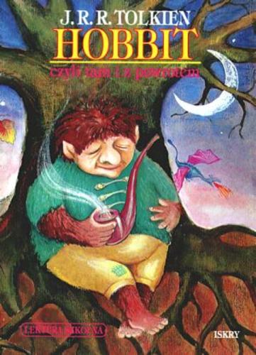 Okładka książki Hobbit, czyli tam i z powrotem / John Ronald Reuel Tolkien ; przełożyła Maria Skibniewska, [wiersze przełożył Włodzimierz Lewik].
