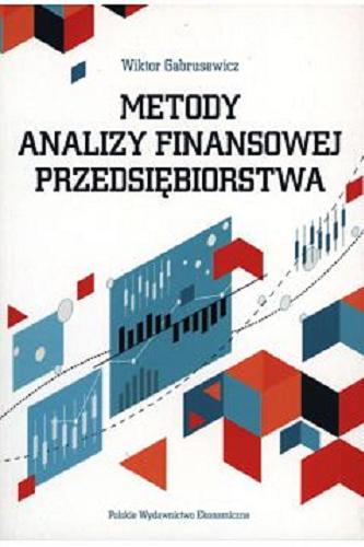 Okładka  Metody analizy finansowej przedsiębiorstwa / Wiktor Gabrusewicz.