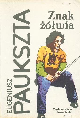 Okładka książki Znak żółwia / Eugeniusz Paukszta.