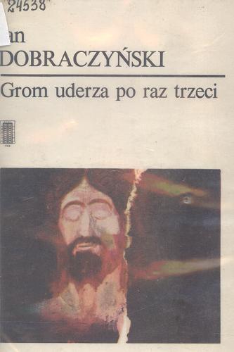 Okładka książki Grom uderza po raz trzeci / Jan Dobraczyński.