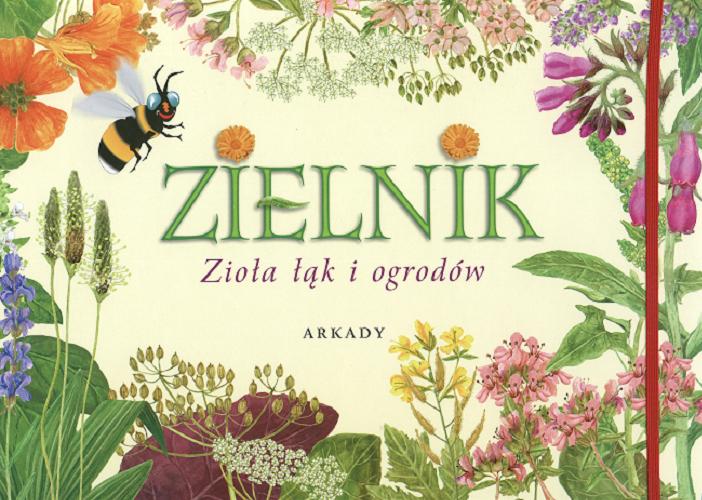 Okładka książki  Zielnik : zioła łąk i ogrodów  12