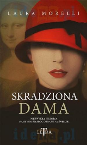 Okładka książki Skradziona dama / Laura Morelli ; [tłumaczenie: Anna Cichowicz].