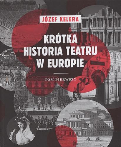 Okładka książki  Krótka historia teatru w Europie. T. 1  3