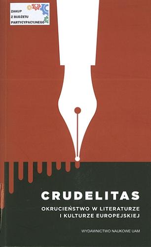 Crudelitas : okrucieństwo w literaturze i kulturze europejskiej Tom 48