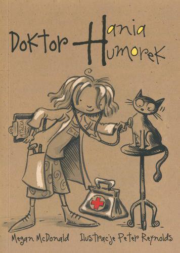 Okładka książki Doktor Hania Humorek / Megan McDonald ; ilustracje Peter H. Reynolds ; tłumaczenie Aldona Możdżyńska.