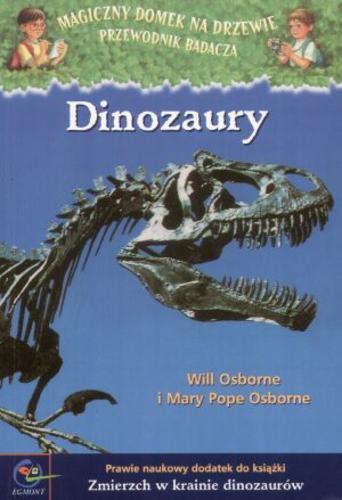 Okładka książki  Dinozaury : prawie naukowy dodatek do książki Zmierzch w krainie dinozaurów : przewodnik badacza  1