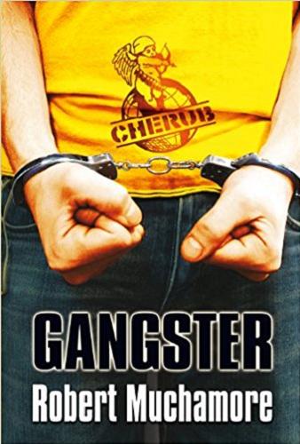 Okładka książki Gangster / Robert Muchamore ; tłumaczenie Bartłomiej Ulatowski.