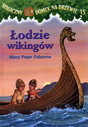 Okładka książki Łodzie wikingów / Mary Pope Osborne ; ilustracje Sal Murdocca ; tłumaczenie Irena i Krzysztof Kubiakowie.