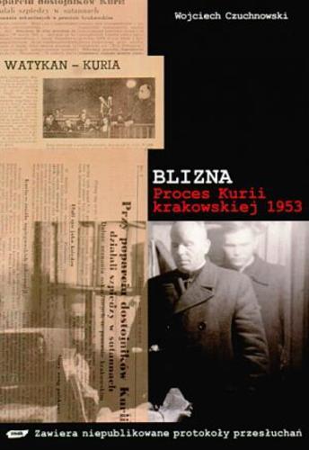 Okładka książki Blizna : proces Kurii Krakowskiej 1953 / Wojciech Czuchnowski.