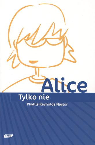 Okładka książki  Tylko nie Alice  3