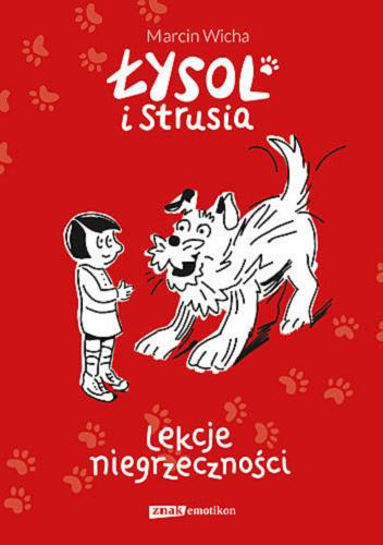 Okładka książki Łysol i Strusia : lekcje niegrzeczności / Marcin Wicha.