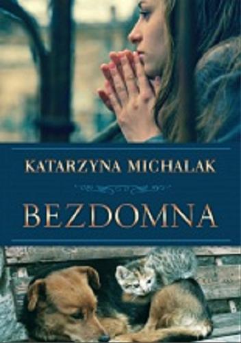 Okładka książki Bezdomna / Katarzyna Michalak.