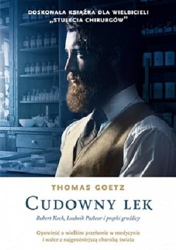 Cudowny lek : Robert Koch, Ludwik Pasteur i prątki gruźlicy Tom 2.9