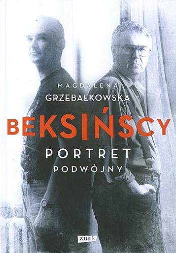 Okładka książki  Beksińscy : portret podwójny  3