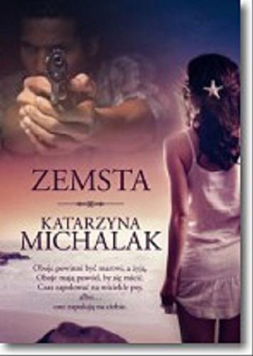 Okładka książki Zemsta / Katarzyna Michalak.