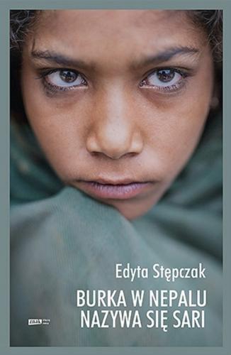 Okładka książki Burka w Nepalu nazywa się sari / Edyta Stępczak.